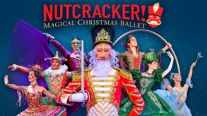 12/20 – NUTCRACKER! Magical Christmas Ballet