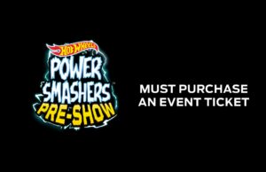 09/01 – Hot Wheels Power Smashers Pre-show – 5PM