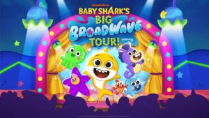 07/18 – Baby Shark’s Big Broadwave Tour